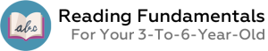 reading fundamentals for your 3 to 6 year old