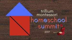 trillium montessori homeschool summit