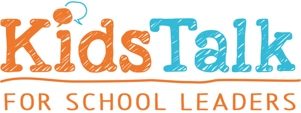 Kids Talk For School Leaders