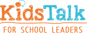 Kids Talk For School Leaders